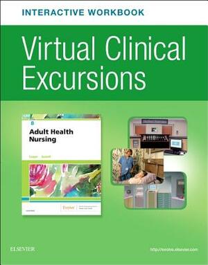 Virtual Clinical Excursions Online and Print Workbook for Adult Health Nursing by Kim Cooper, Kelly Gosnell