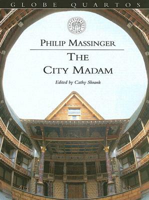 The City Madam by Philip Massinger