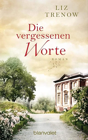 Die vergessenen Worte by Liz Trenow