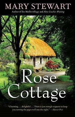 Rose Cottage by Mary Stewart