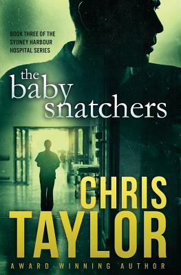 The Baby Snatchers by Chris Taylor
