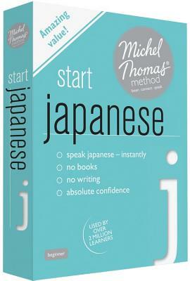 Start Japanese (Learn Japanese with the Michel Thomas Method) by Michel Thomas, Niamh Kelly, Helen Gilhooly