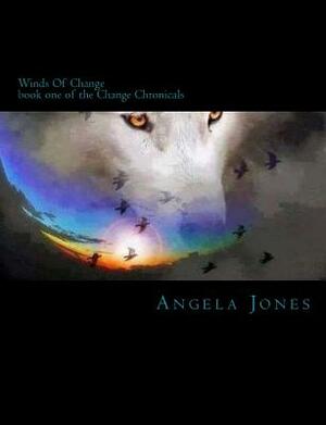 Winds Of Change by Angela Jones