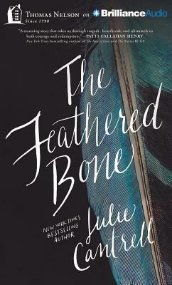 The Feathered Bone by Julie Cantrell