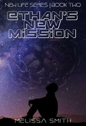 Ethan's New Mission by Melissa Smith