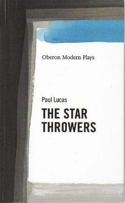 The Star Throwers by Paul Lucas