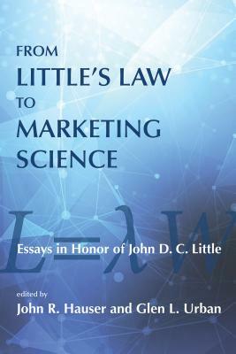 From Little's Law to Marketing Science: Essays in Honor of John D.C. Little by 