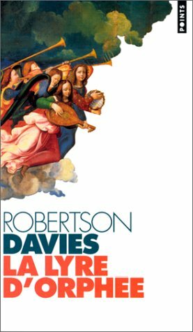 La Lyre d'Orphée by Robertson Davies