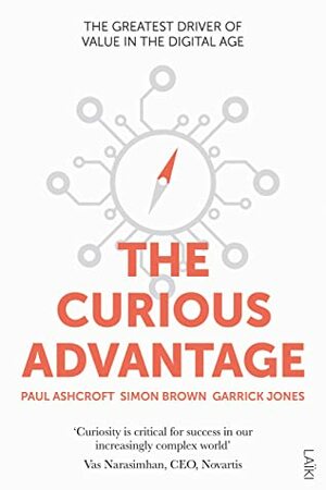 The Curious Advantage by Garrick Jones, Paul Ashcroft, Simon Brown