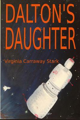 Dalton's Daughter: The Autobiography of Sasha Wheaton by Virginia Carraway Stark
