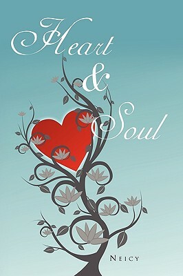 Heart & Soul by Neicy