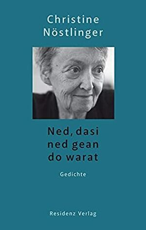 Ned, dasi ned gean do warat by Christine Nöstlinger