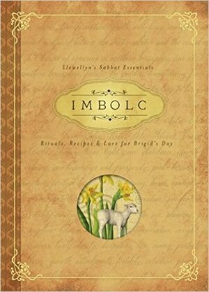 Imbolc: Rituals, Recipes & Lore for Brigid's Day by Llewellyn Publications, Carl F. Neal