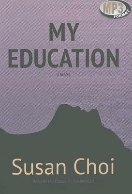 My Education by Susan Choi