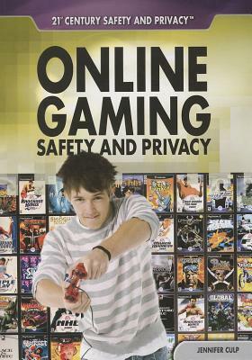 Online Gaming Safety and Privacy by Jennifer Culp