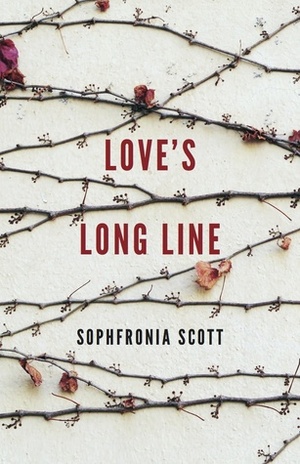 Love's Long Line by Sophfronia Scott