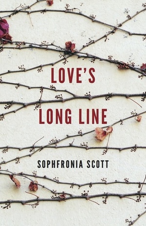 Love's Long Line by Sophfronia Scott