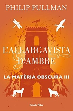 L'allargavista d'ambre by Philip Pullman