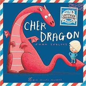 Cher Dragon by Françoise du Sorbier, Emma Yarlett