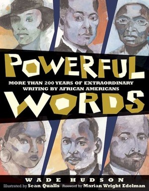 Powerful Words: More Than 200 Years Of Extraordinary Writings By .... by Wade Hudson, Sean Qualls