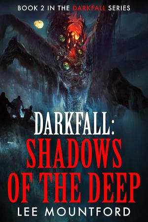 Darkfall: Shadows of the Deep by Lee Mountford