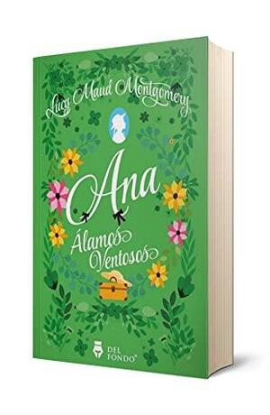 Ana Álamos Ventosos by L.M. Montgomery