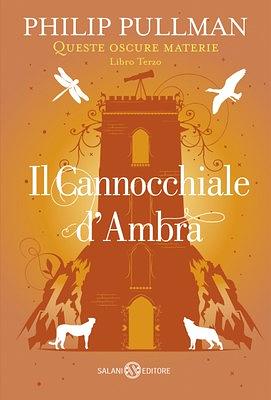 Il cannocchiale d'Ambra. Queste oscure materie. Nuova ediz. by Philip Pullman