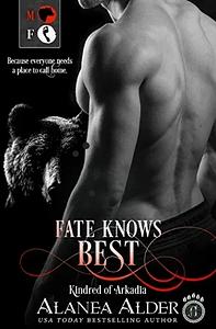 Fate Knows Best by Alanea Alder