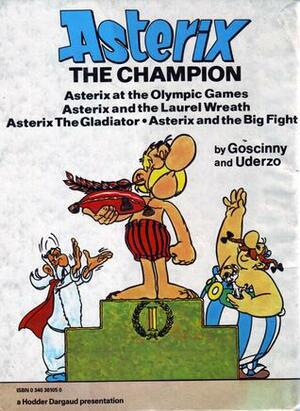 Asterix the Champion by René Goscinny, Albert Uderzo