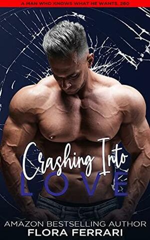 Crashing into Love by Flora Ferrari