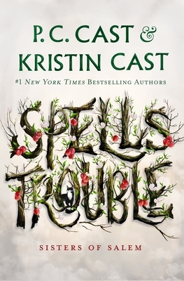 Spells Trouble by Kristin Cast, P.C. Cast