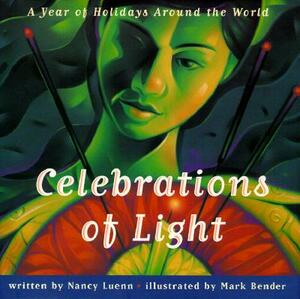 Celebrations of Light: Celebrations of Light by Nancy Luenn