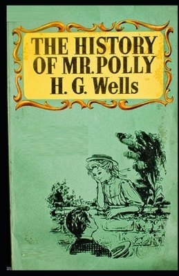 The History of Mr Polly Illustrated by H.G. Wells