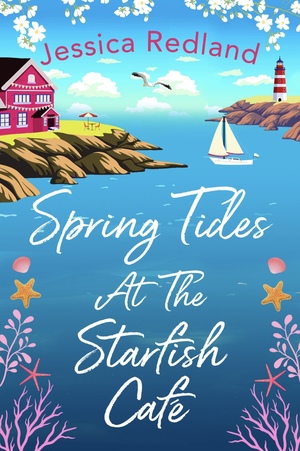 Spring Tides at the Starfish Cafe by Jessica Redland