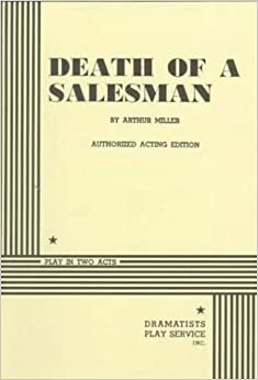 Death of a Salesman by Arthur Miller