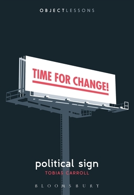 Political Sign by Tobias Carroll