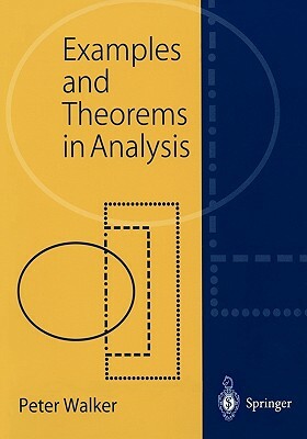 Examples and Theorums in Analysis by Peter Walker
