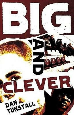 Big and Clever by Dan Tunstall