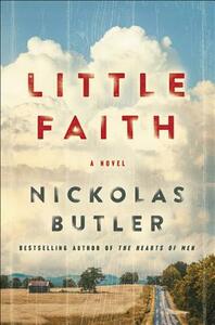 Little Faith by Nickolas Butler