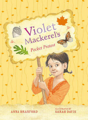 Violet Mackerel's Pocket Protest by Anna Branford