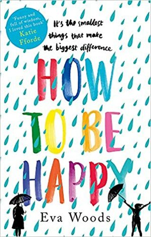 How To Be Happy by Eva Woods