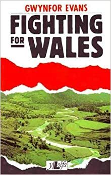Fighting for Wales by Gwynfor Evans