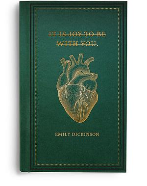 It Is Joy To Be With You. by Emily Dickinson