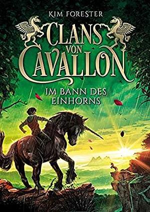 Im Bann des Einhorns by Kim Forester