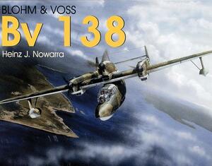 Blohm & Voss Bv 138 by Heinz J. Nowarra