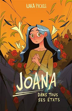 Joana dans tous ses états by Lara Pickle