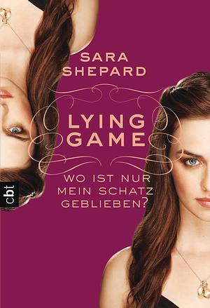 Wo ist nur mein Schatz geblieben? by Sara Shepard