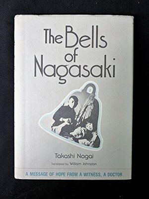 The Bells Of Nagasaki by Takashi Nagai