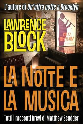La notte e la musica by Lawrence Block