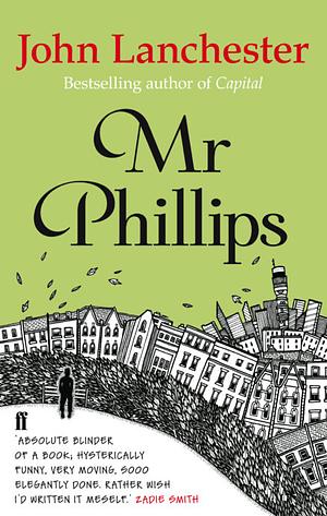 Mr Phillips by John Lanchester